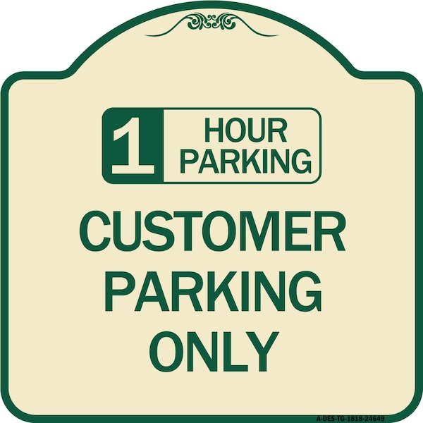 Signmission 1 Hour Parking Customer Parking Heavy-Gauge Aluminum Architectural Sign, 18" x 18", TG-1818-24649 A-DES-TG-1818-24649 - main